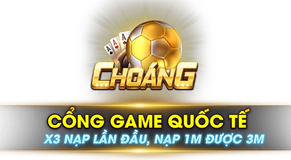 choang-club-giai-tri-cuc-da-doi-thuong-cuc-choang